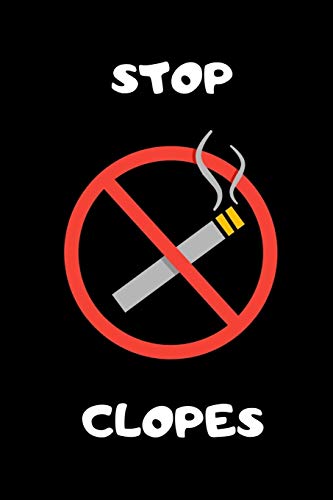 Stop Clopes: Carnet Pour ?valuer Sa Consommation De Cigarettes - Et Arr?ter De Fumer! - 100 Pages (French Edition)