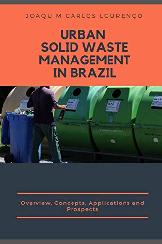 Urban Solid Waste Management In Brazil: Overview, Concepts, Applications, And Prospects