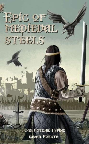 EPIC OF MEDIEVAL STEELS