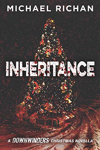 Inheritance: A Downwinders Christmas Novella (The Downwinders)