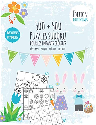 Livre De Sudoku Des Saisons Pour Les Enfants Cr??atifs: Livre De Sudoku Avec 500 Chiffres Et Le Symbole Sudokus -Difficult?? Tr?¿s Facile ?Ç Difficile - + ... Pdf - ?ëdition Du Printemps (French Edition)