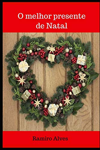 O Melhor Presente De Natal (Portuguese Edition)