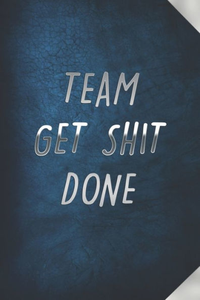 Team Get Shit Done : Funny Gift For Team Members At Work - From Boss, Coworker - Gift For Employee Appreciation - Ideal Christmas - Appreciation Day