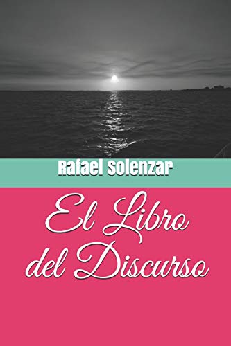 El Libro Del Discurso (Spanish Edition)