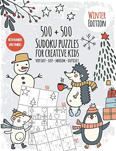 Seasons Sudoku Book For Creative Kids: Puzzle Fun For Children - Sudoku Book With 500 Numbers And Symbol Sudokus - Difficulty Very Easy To Difficult - ... Solutions And Pdf Templates - Winter Edition