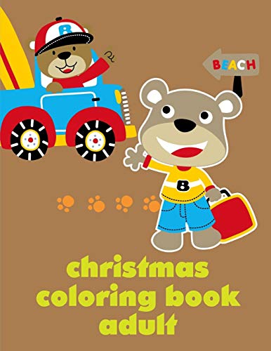 Christmas Coloring Book Adult: Cute Chirstmas Animals , Funny Activity For Kids'S Creativity (Animals For Grown-Ups)