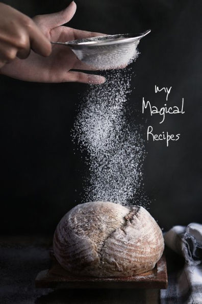 My Magical Recipes : Recipe Book - 100 Pages 6"X9"