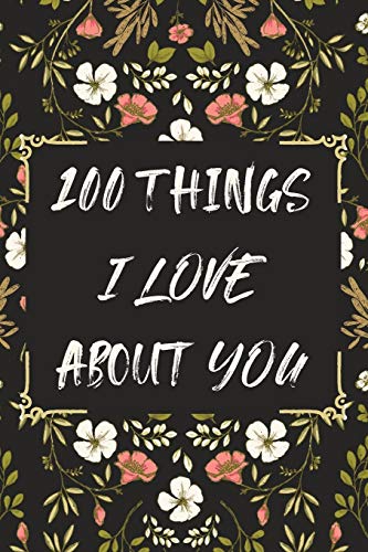 100 Things I LOVE About YOU