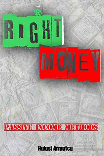 Right Money 101: Passive Income Methods