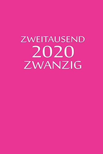 Zweitausend Zwanzig 2020: 2020 Kalenderbuch A5 A5 Pink Rosa Rose (German Edition)