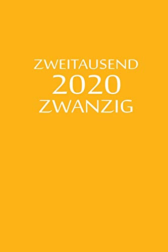 Zweitausend Zwanzig 2020: Lebensplaner 2020 A5 Orange (German Edition)