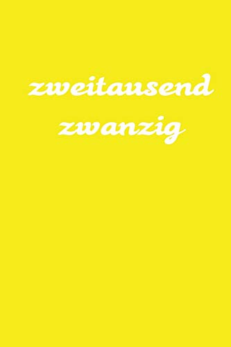 zweitausend zwanzig: B??rokalender 2020 A5 Gelb (German Edition)