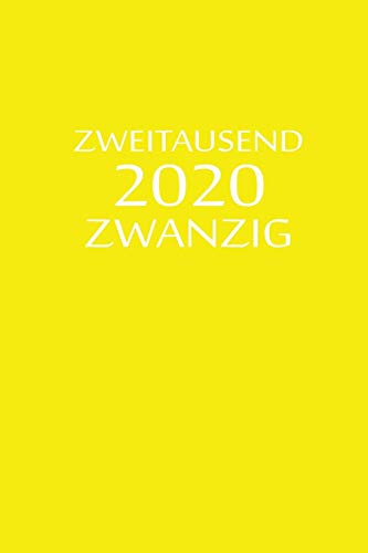 Zweitausend Zwanzig 2020: Planer 2020 A5 Gelb (German Edition)