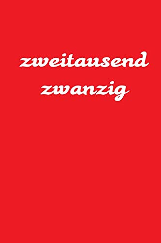 Zweitausend Zwanzig: Tagesplaner 2020 A5 Rot (German Edition) - 9781679456176
