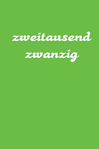 Zweitausend Zwanzig: Planer 2020 A5 Grün (German Edition)
