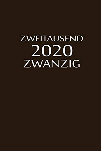 Zweitausend Zwanzig 2020: Bürokalender 2020 A5 Braun (German Edition)