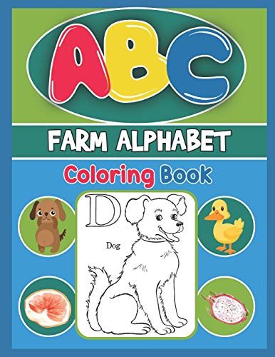 Abc Farm Alphabet Coloring Book: Abc Farm Alphabet Activity Coloring Book, Farm Alphabet Coloring Books For Toddlers And Ages 2, 3, 4, 5 - Early Learning Coloring Books, The Little Abc Coloring Book - 9781679479533