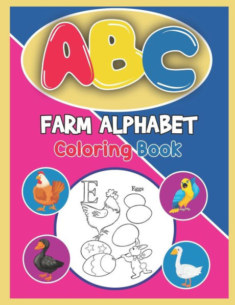 ABC Farm Alphabet Coloring Book: ABC Farm Alphabet Activity Coloring Book, Farm Alphabet Coloring Books for Toddlers and Ages 2, 3, 4, 5 - Early Learning Coloring Books, The Little ABC Coloring Book - 9781679479892