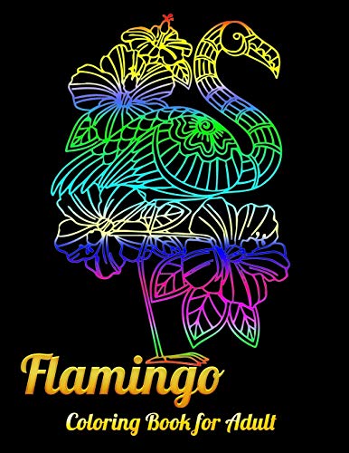 Flamingo Coloring Book For Adult: An Adult Coloring Book With Fun, Easy,Flower Pattern And Relaxing Coloring Pages - 9781679610509