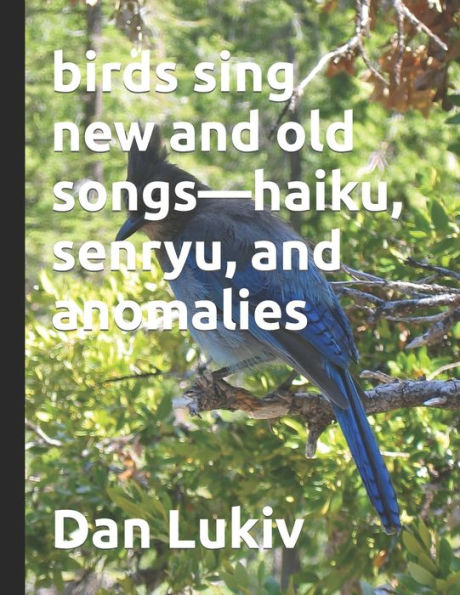 birds sing new and old songs?haiku, senryu, and anomalies