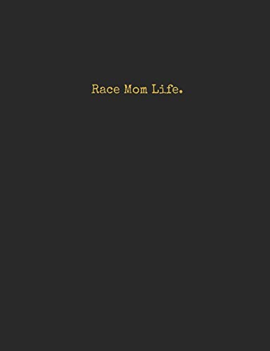 Race Mom Life.
