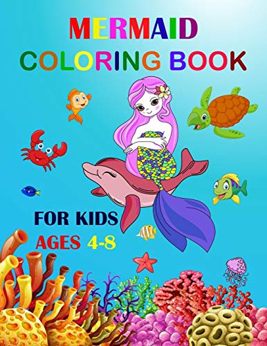 Mermaid Coloring Book For Kids Ages 4-8: Cute Unique Coloring Pages Large Format 8.5"?11" For Special Childrens To Enjoy.
