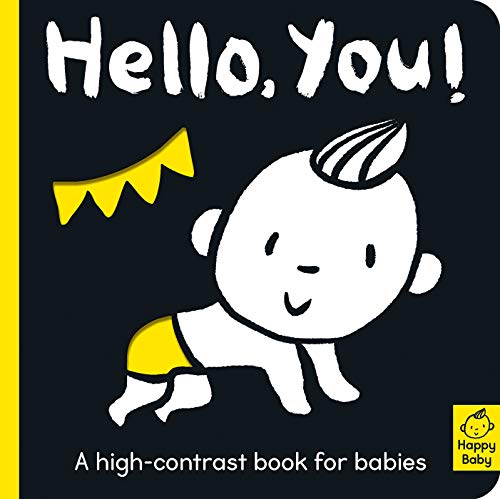 Hello You!: A High-Contrast Book For Babies (Happy Baby)