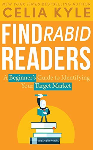 Find Rabid Readers: A Beginner's Guide To Identifying Your Target Market (Read Write Hustle)