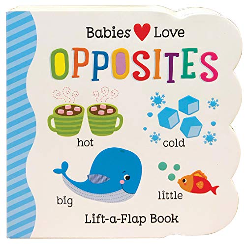 Opposites Chunky Lift-A-Flap Children's Board Book (Babies Love)