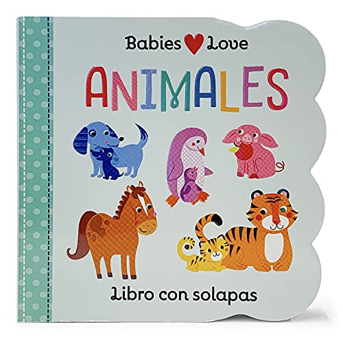 Babies Love Animales / Animals (Spanish Edition)