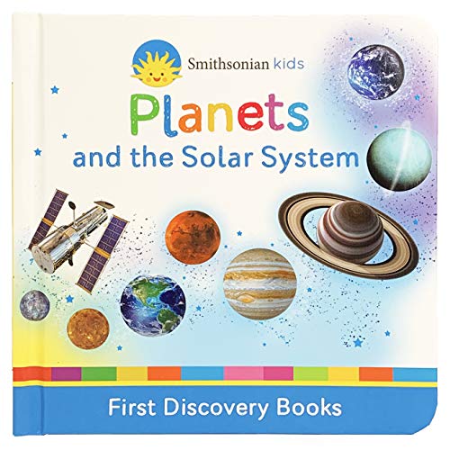 Planets And The Solar System (Smithsonian Kids First Discovery Books)
