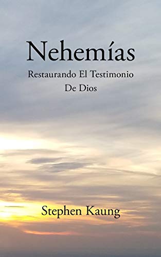 Nehem?¡as: Restaurando El Testimonio De Dios (Spanish Edition)