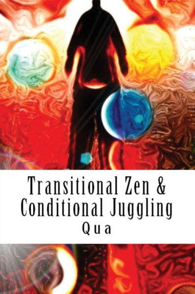 Transitional Zen & Conditional Juggling : Words Stand Tall