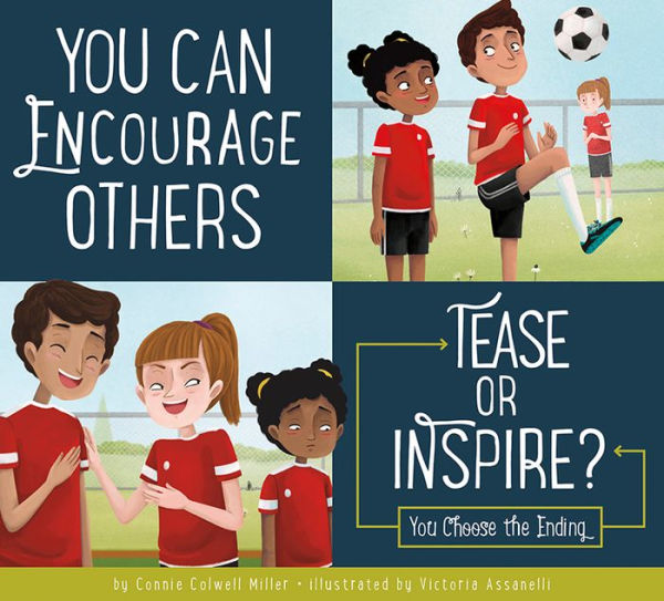 You Can Encourage Others: Tease Or Inspire?