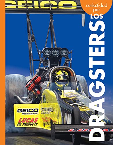 Curiosidad por los dragsters (Curiosidad por los veh?¡culos geniales) (Spanish Edition)
