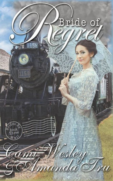 Bride of Regret: Historical Western Christian Romance (Brides by Mail)