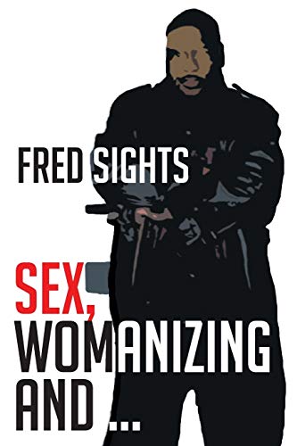 Sex, Womanizing And ...