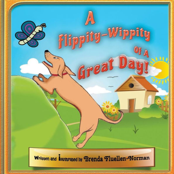 A Flippity-Wippity of a Great Day!