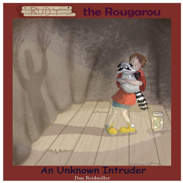 Rudy The Rougarou : An Unknown Intruder