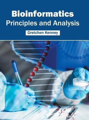 Bioinformatics: Principles and Analysis
