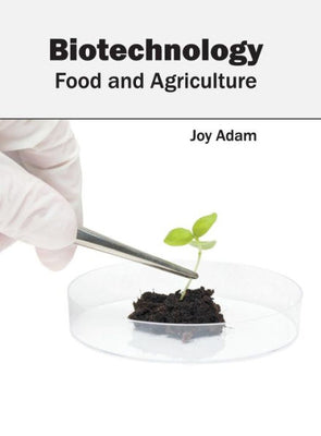 Biotechnology: Food and Agriculture