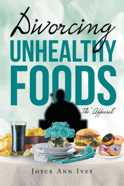 Divorcing Unhealthy Foods The "Appeasal"