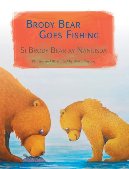 El oso Brody va a pescar / Si Brody Bear ay Nangisda: libros infantiles de Babl en tagalo e inglés