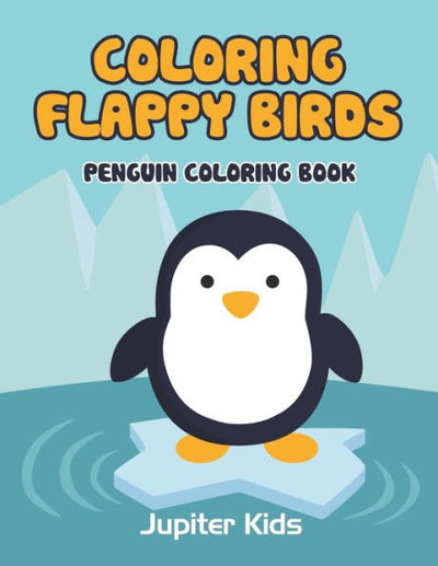 Coloring Flappy Birds: Penguin Coloring Book