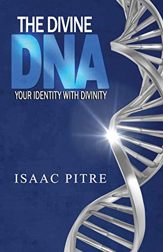 The Divine Dna: Your Identity With Divinity