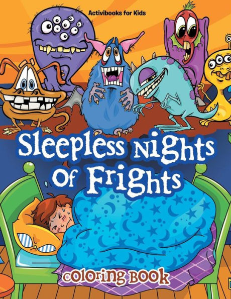 Sleepless Nights Of Frights Coloring Book