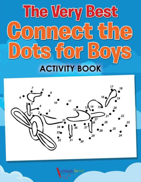 The Very Best Connect The Dots For Boys Activity Book