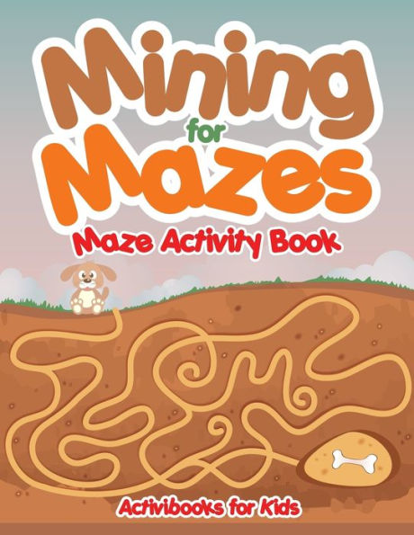 Mining For Mazes - Maze Activity Book