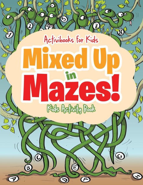 Mixed Up In Mazes! Kids Activity Book