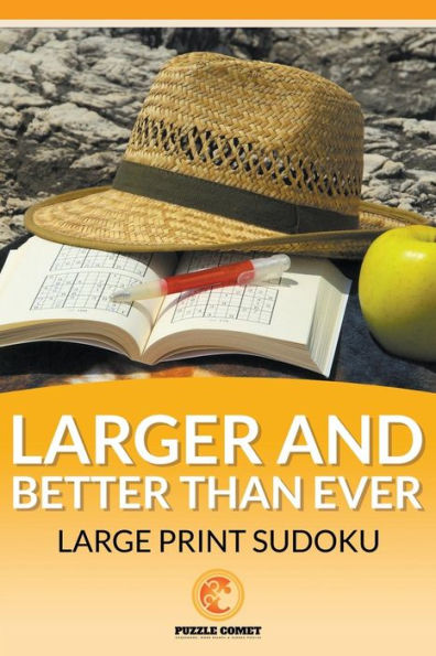 The Larger And Better Than Ever Large Print Sudoku